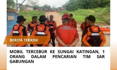 Mobil Tercebur ke Sungai Katingan, Satu Orang Dalam Pencarian Tim SAR Gabungan