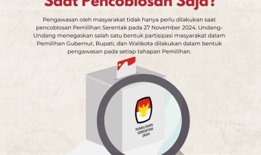 Pemilihan Serentak 2024: Pentingnya Partisipasi Anda dalam Pengawasan