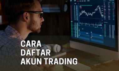 Begini cara buka akun trading forex