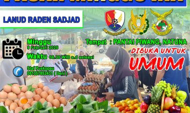 Belanja Murah dan Nikmati Produk Segar di Pasar Minggu Ria Lanud Raden Sadjad Natuna!