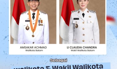 Amsakar Achmad dan Li Claudia Chandra Resmi Dilantik, Selamat Bertugas untuk Kota Batam