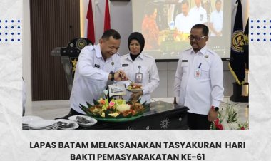Lapas Batam Gelar Tasyakuran Hari Bakti Pemasyarakatan ke-61
