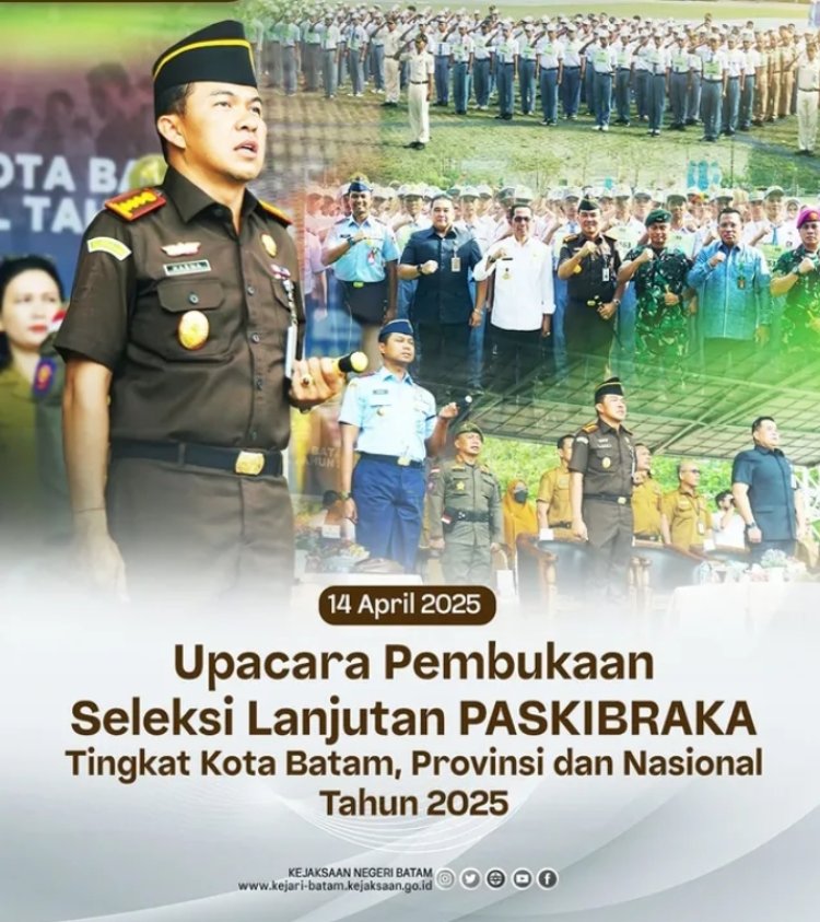 KEJAKSAAN NEGERI BATAM DUKUNG PEMBINAAN GENERASI MUDA MELALUI PASKIBRAKA 2025