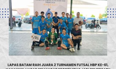 Lapas Batam Raih Juara 2 Turnamen Futsal HBP ke-61, Kakanwil Tekankan Sportivitas sebagai Perekat Kebersamaan