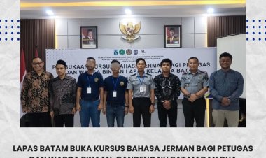 Lapas Batam Buka Kursus Bahasa Jerman: Kolaborasi untuk Masa Depan yang Lebih Baik
