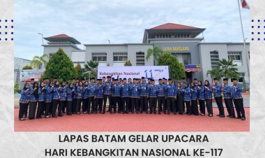 Lapas Batam Gelar Upacara Harkitnas ke-117: Teguhkan Semangat Bangkit Bersama