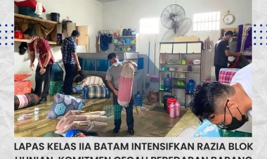 Lapas Kelas IIA Batam Intensifkan Razia Blok Hunian, Tegaskan Komitmen Cegah Peredaran Barang Terlarang