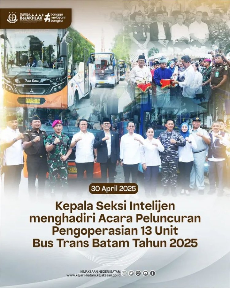 Peluncuran 13 Unit Bus Trans Batam 2025, Kejari Batam Hadir Dukung Transportasi Publik