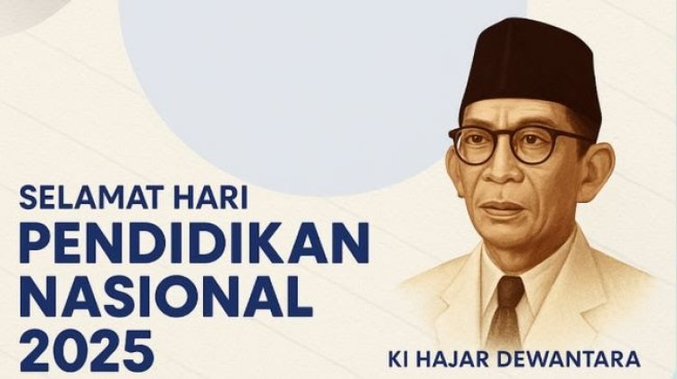 Selamat Hari Pendidikan Nasional 2025
