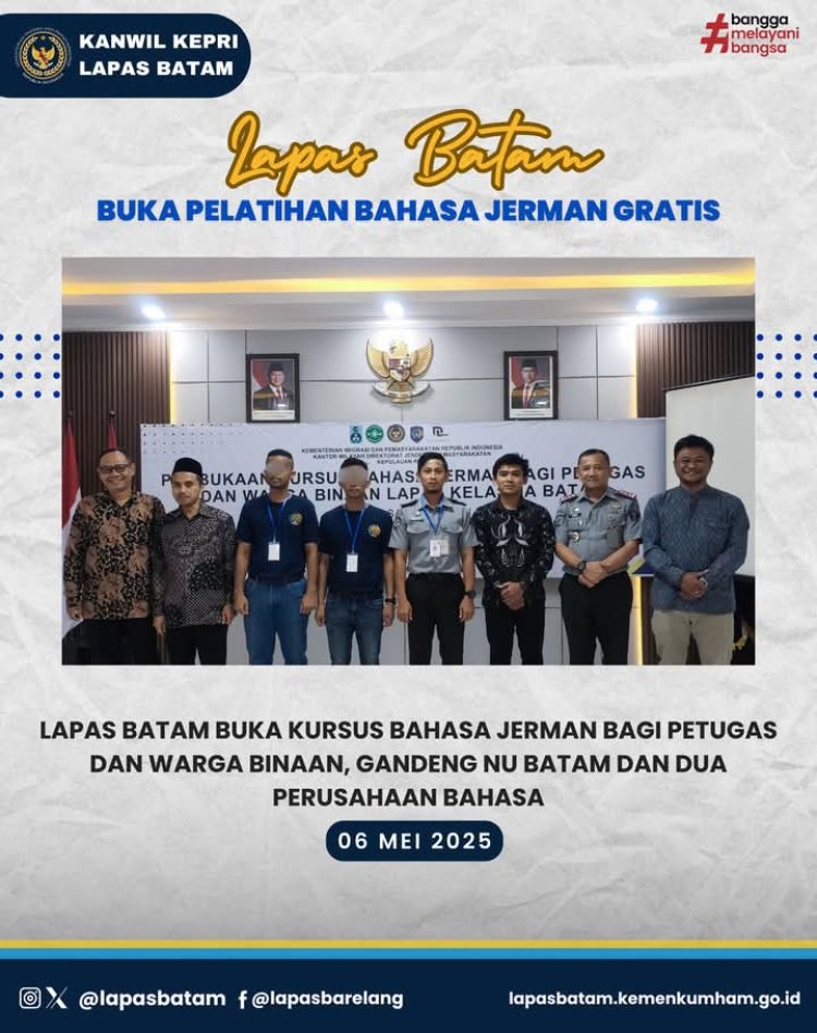 Lapas Batam Buka Kursus Bahasa Jerman: Kolaborasi untuk Masa Depan yang Lebih Baik