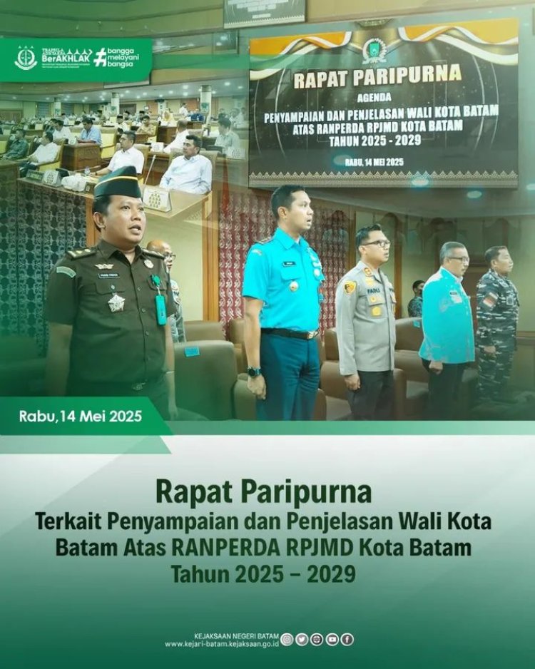 Kejari Batam Hadiri Rapat Paripurna Bahas RANPERDA RPJMD 2025–2029