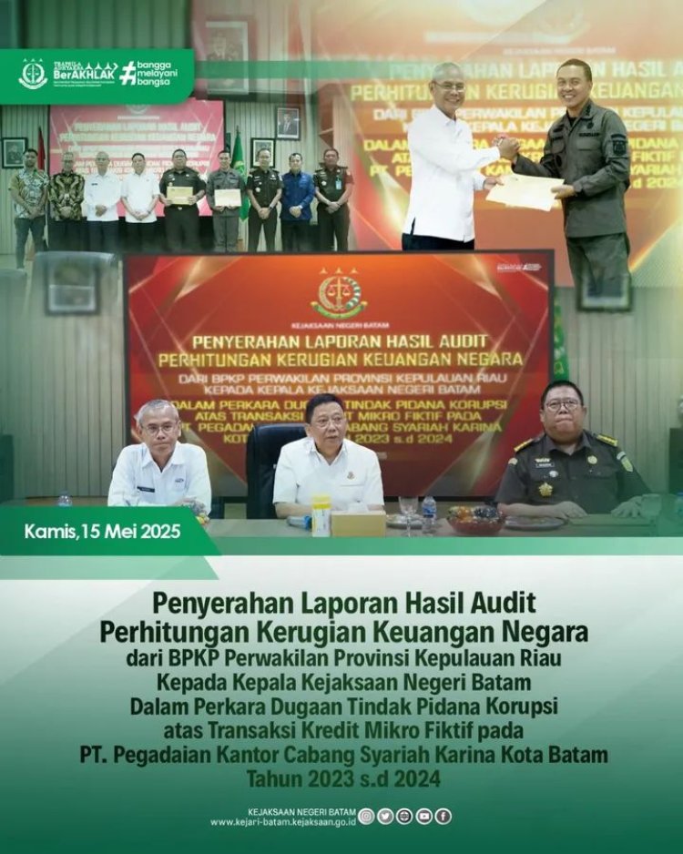 Kejari Batam Terima Laporan Audit Dugaan Korupsi Kredit Mikro Fiktif