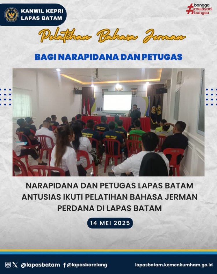 Narapidana dan Petugas Lapas Batam Antusias Ikuti Pelatihan Bahasa Jerman Perdana