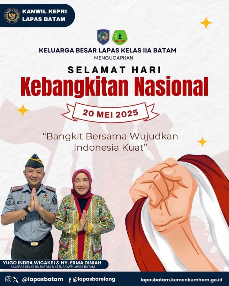 Lapas Kelas IIA Batam Rayakan Semangat Hari Kebangkitan Nasional: Bangkit Bersama, Wujudkan Indonesia Kuat