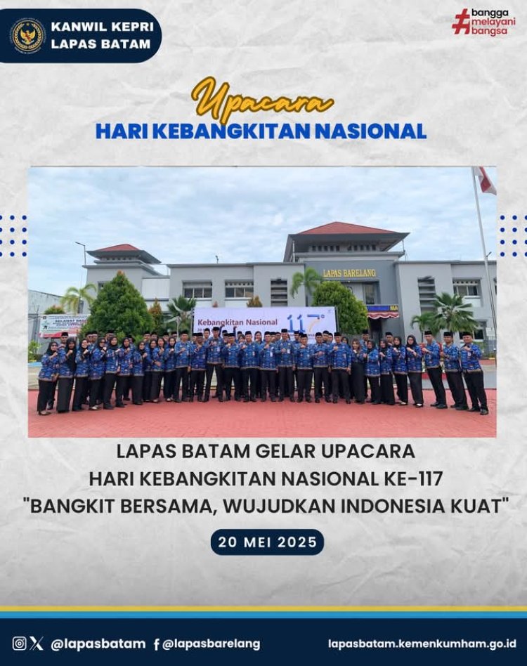 Lapas Batam Gelar Upacara Harkitnas ke-117: Teguhkan Semangat Bangkit Bersama
