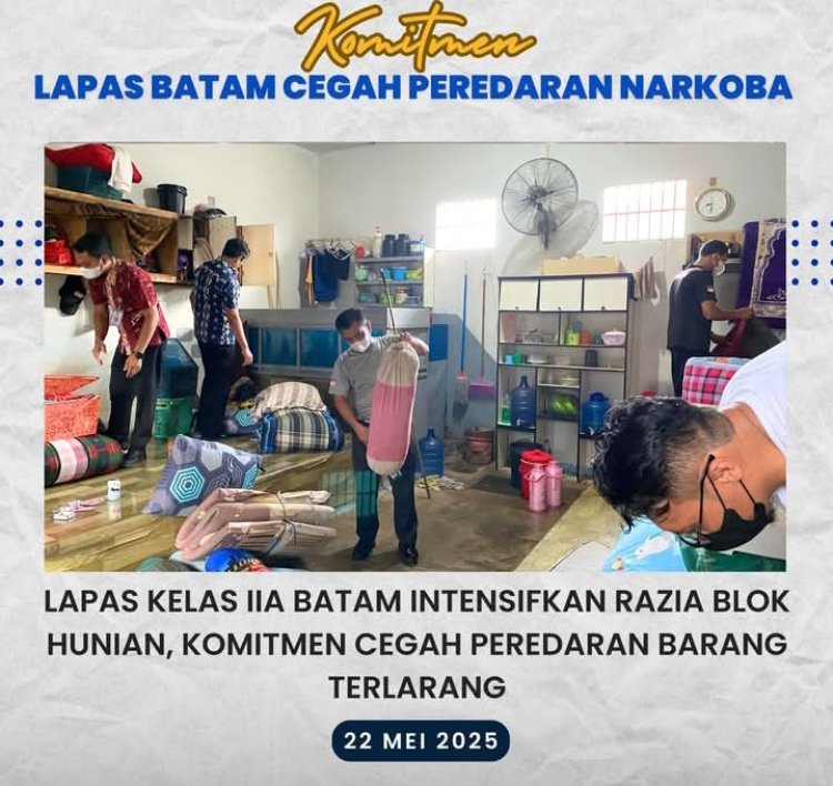 Lapas Kelas IIA Batam Intensifkan Razia Blok Hunian, Tegaskan Komitmen Cegah Peredaran Barang Terlarang