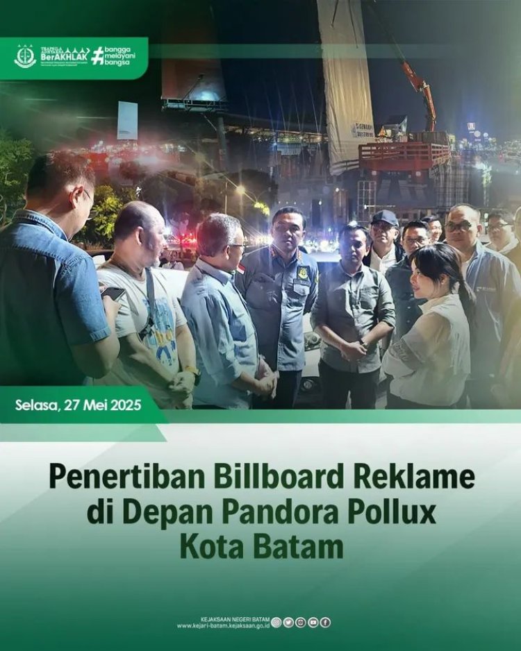 Kejari Batam Turun Tangan Tertibkan Reklame Ilegal di Tengah Kota