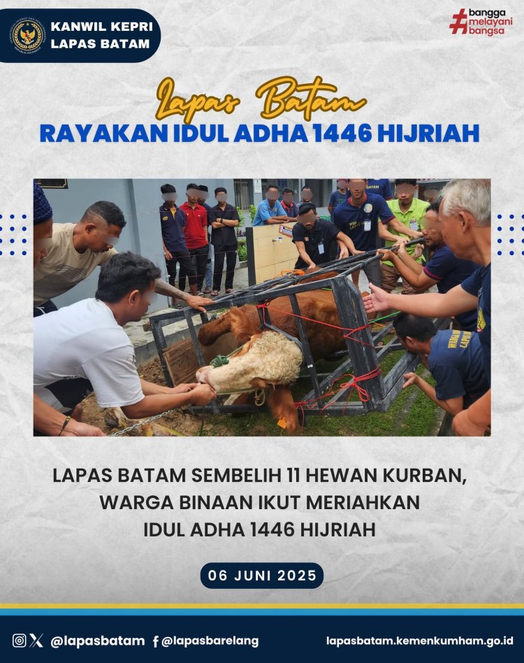 Lapas Batam Sembelih 11 Hewan Kurban, Warga Binaan Ikut Meriahkan Idul adha 1446 H