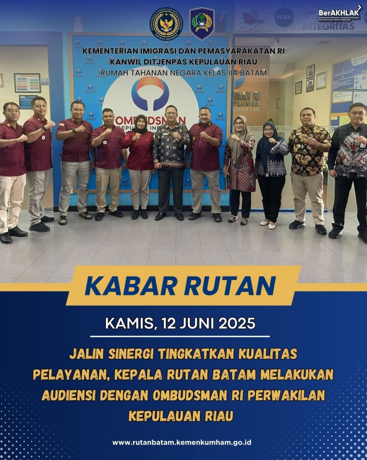 Jalin Sinergi Tingkatkan Pelayanan, Rutan Batam Audiensi ke Ombudsman Kepri