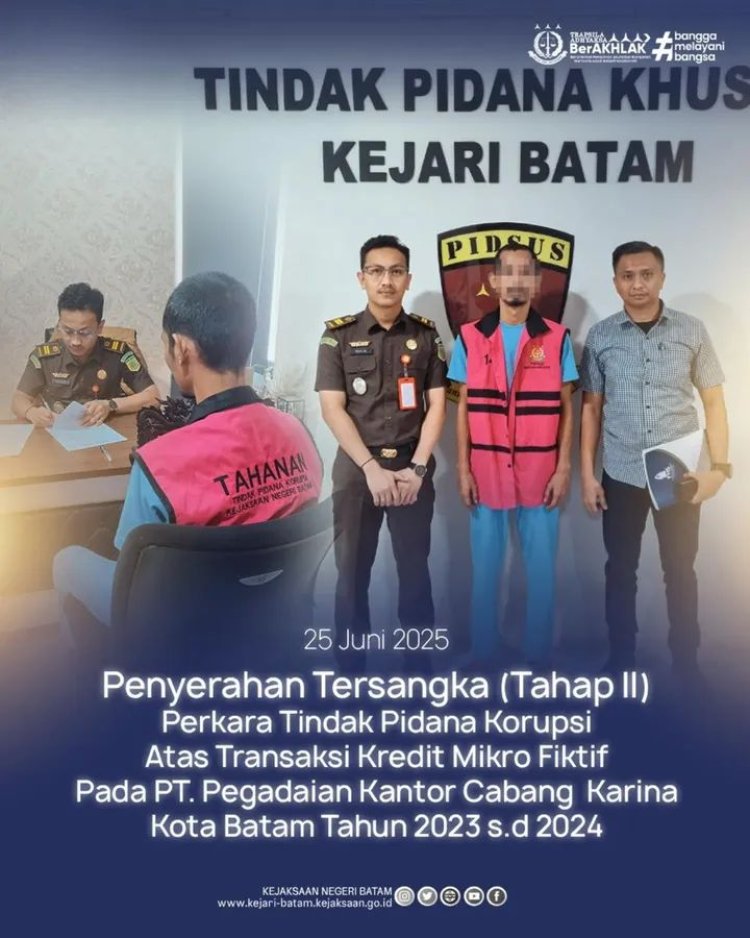 Kejari Batam Serahkan Tersangka Korupsi Kredit Mikro Fiktif Pegadaian Cabang Karina ke Jaksa Penuntut Umum