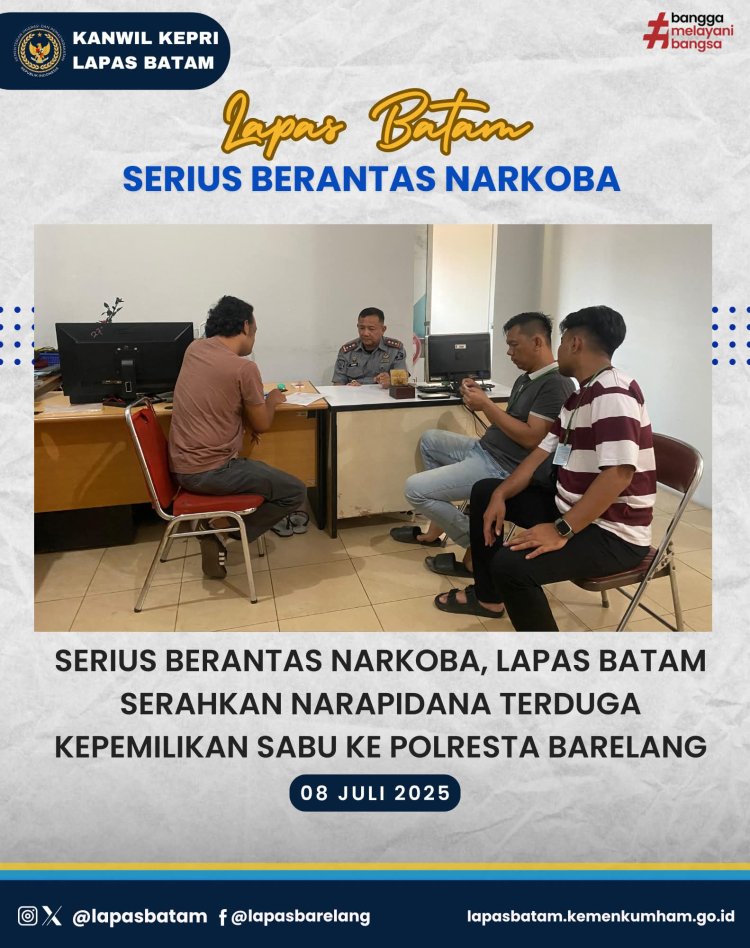 Serius Berantas Narkoba, Lapas Batam Serahkan Napi Terduga Pemilik Sabu ke Polresta Barelang