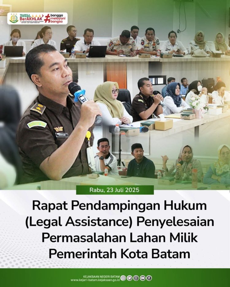 Kejaksaan Negeri Batam Lakukan Pendampingan Hukum Penyelesaian Permasalahan Lahan