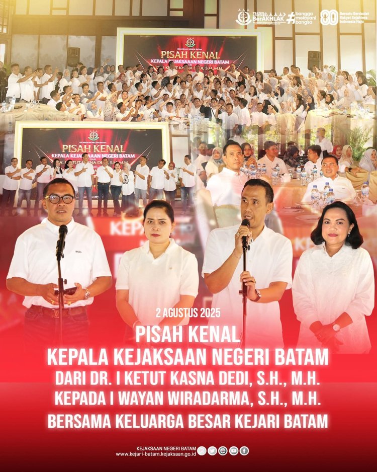 Kejaksaan Negeri Batam Gelar Pisah Kenal Kajari, I Wayan Wiradarma Resmi Gantikan I Ketut Kasna Dedi