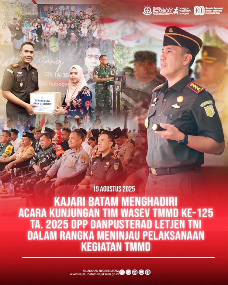 Kajari Batam Hadiri Kunjungan Tim Wasev TMMD ke-125 Kodim 0316/Batam