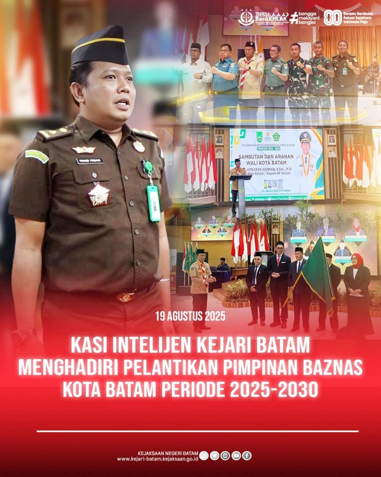 Pelantikan Pimpinan BAZNAS Batam Periode 2025–2030, Kejari Batam Dukung Optimalisasi Pengelolaan Zakat