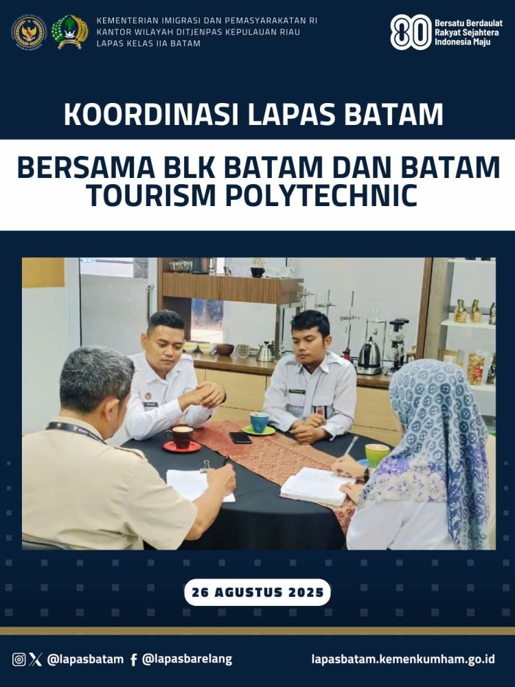 Lapas Batam Laksanakan Koordinasi Bersama BLK Batam dan Batam Tourism Polytechnic (BTP)