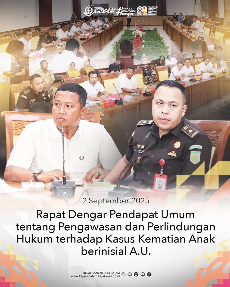 DPRD Batam Gelar RDP Bahas Perlindungan Hukum Kasus Kematian Anak A.U.