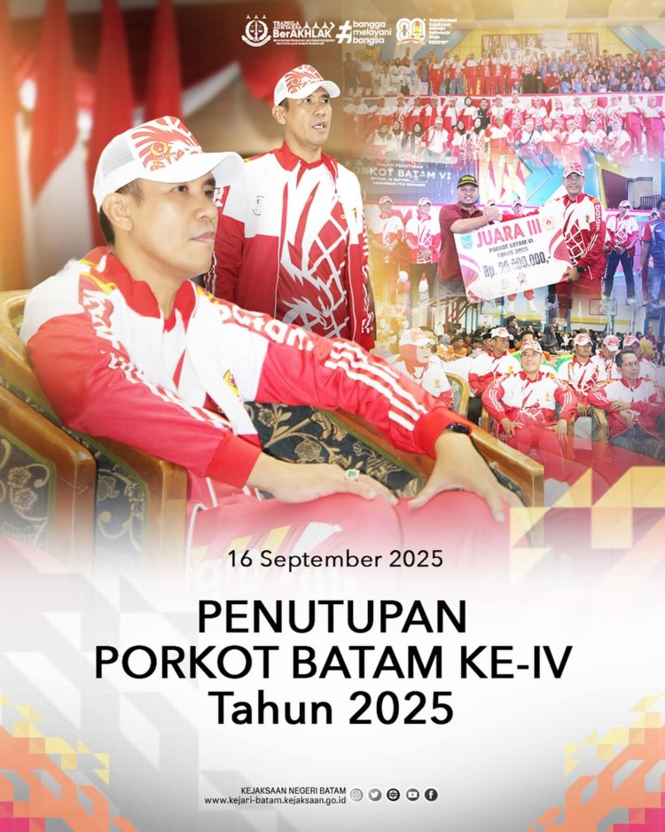 Kajari Batam Hadiri Penutupan Porkot VI Tahun 2025 di GOR Yos Sudarso