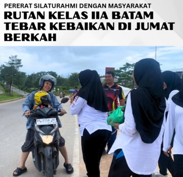 Pererat Silaturahmi dengan masyarakat, Rutan Kelas IIA Batam Tebar Kebaikan di Jumat Berkah