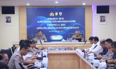 POLDA KEPRI GELAR TAKLIMAT AWAL AUDIT KINERJA ITWASDA TAHAP II TAHUN 2025 ASPEK PELAKSANAAN DAN PENGENDALIAN