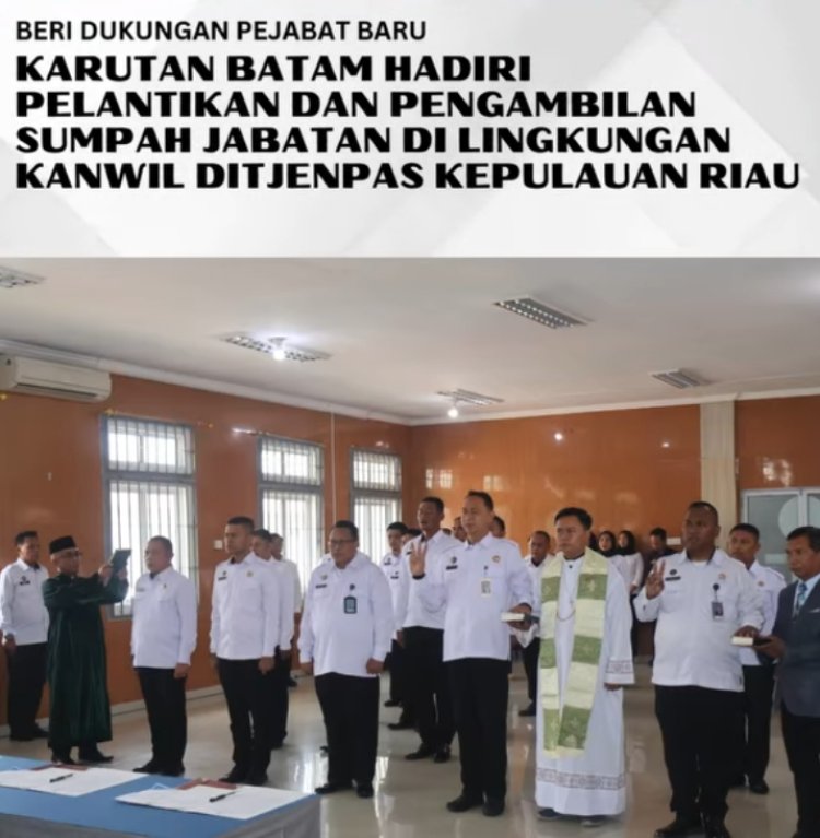 Karutan Batam Hadiri Pelantikan Pejabat di Lingkungan Kanwil Ditjenpas Kepri