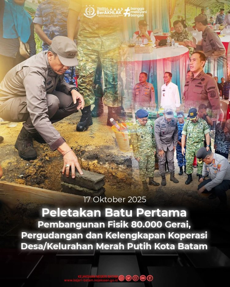 Kajari Batam Hadiri Peletakan Batu Pertama Pembangunan 80.000 Gerai Koperasi Merah Putih