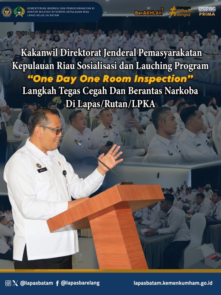 Kakanwil Pemasyarakatan Kepri Luncurkan Program “One Day One Room Inspection” Langkah Tegas Cegah dan Berantas Narkoba di Lapas, Rutan, dan LPKA