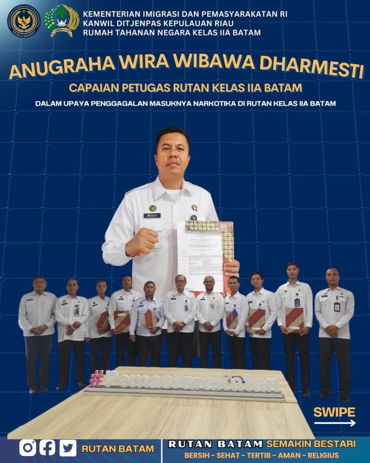 PETUGAS RUTAN KELAS IIA BATAM TERIMA PENGHARGAAN ANUGRAHA WIRA WIBAWA DHARMESTI