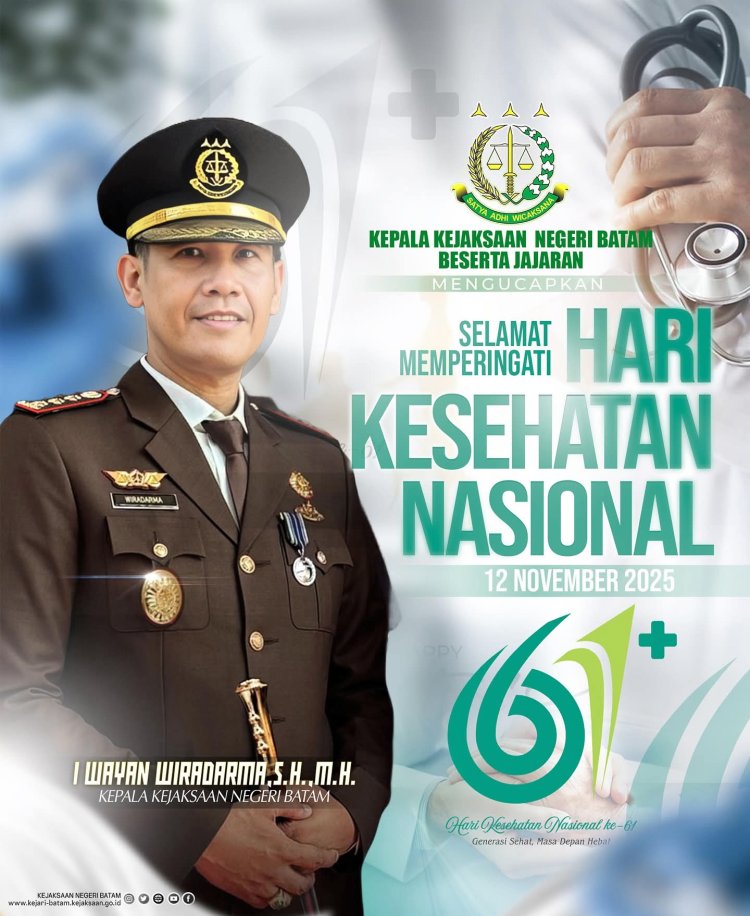 Kejari Batam Ucapkan Selamat Hari Kesehatan Nasional ke-61: “Generasi Sehat, Masa Depan Hebat”