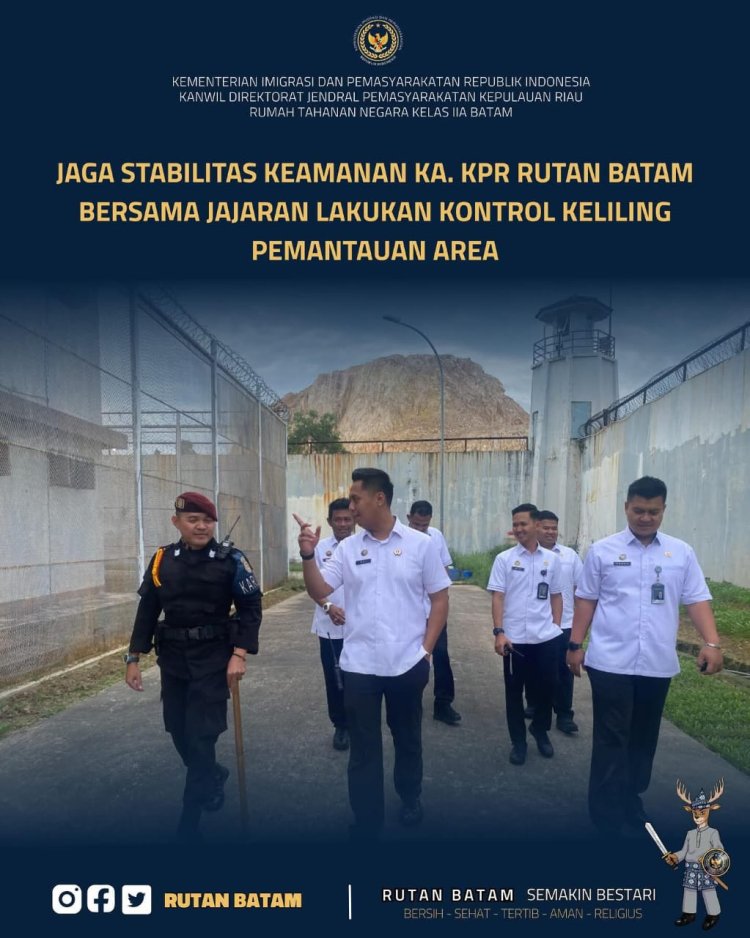Ka. KPR Rutan Batam Lakukan Kontrol Keliling untuk Pastikan Stabilitas Keamanan