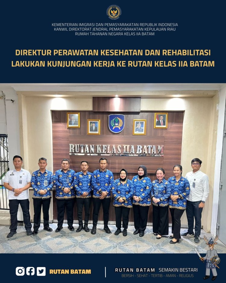 Direktur Perawatan Kesehatan dan Rehabilitasi Tinjau Layanan Rutan Kelas IIA Batam