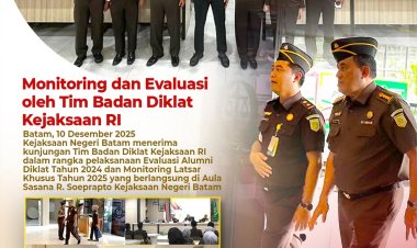 Kejari Batam Terima Kunjungan Tim Badiklat Kejaksaan RI untuk Monitoring dan Evaluasi Alumni CPNS