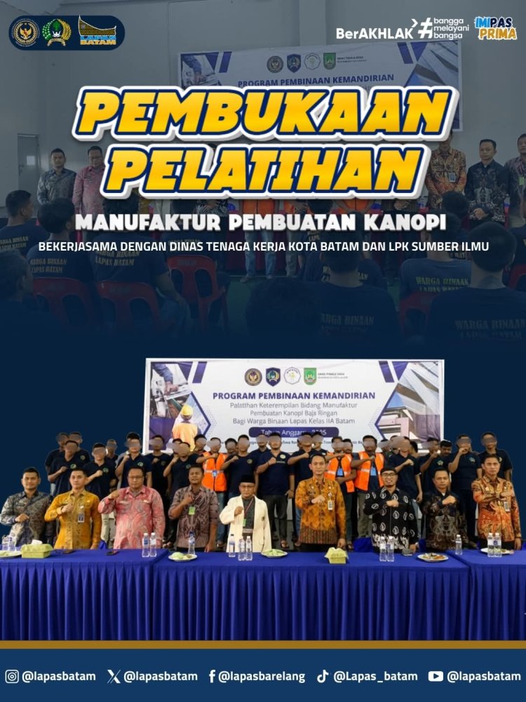 Kalapas Batam Buka Pelatihan Manufaktur Pembuatan Kanopi, Gandeng Disnaker dan LPK Sumber Ilmu
