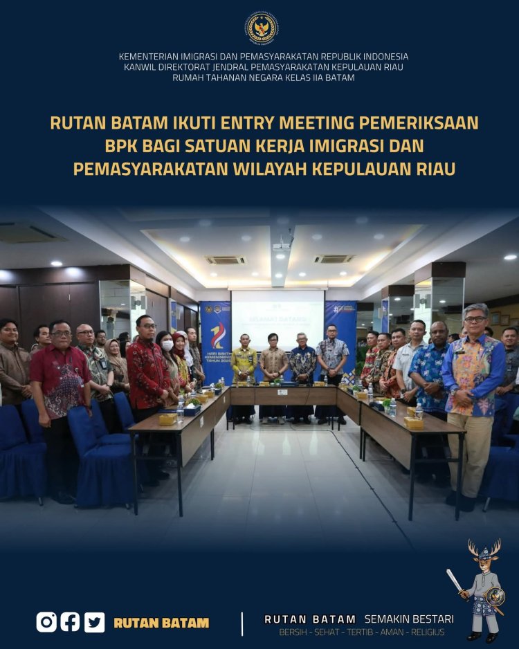 Rutan Batam Ikuti Entry Meeting Pemeriksaan BPK untuk Satker Imigrasi dan Pemasyarakatan se-Kepri