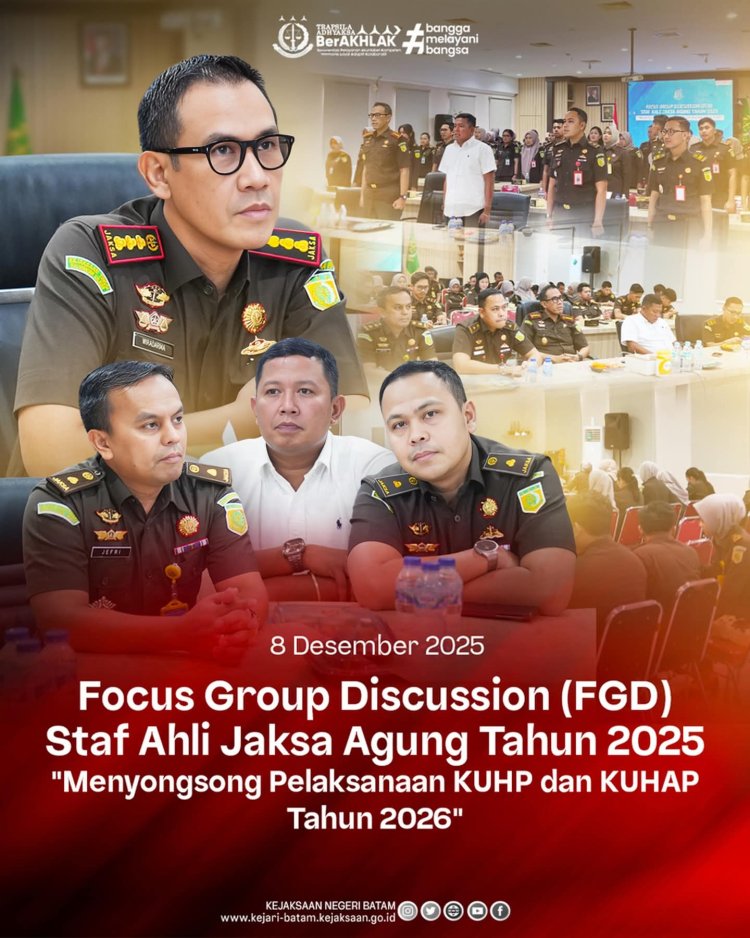 Kejari Batam Gelar FGD Staff Ahli Jaksa Agung 2025, Bahas Kesiapan Implementasi KUHP dan KUHAP Baru