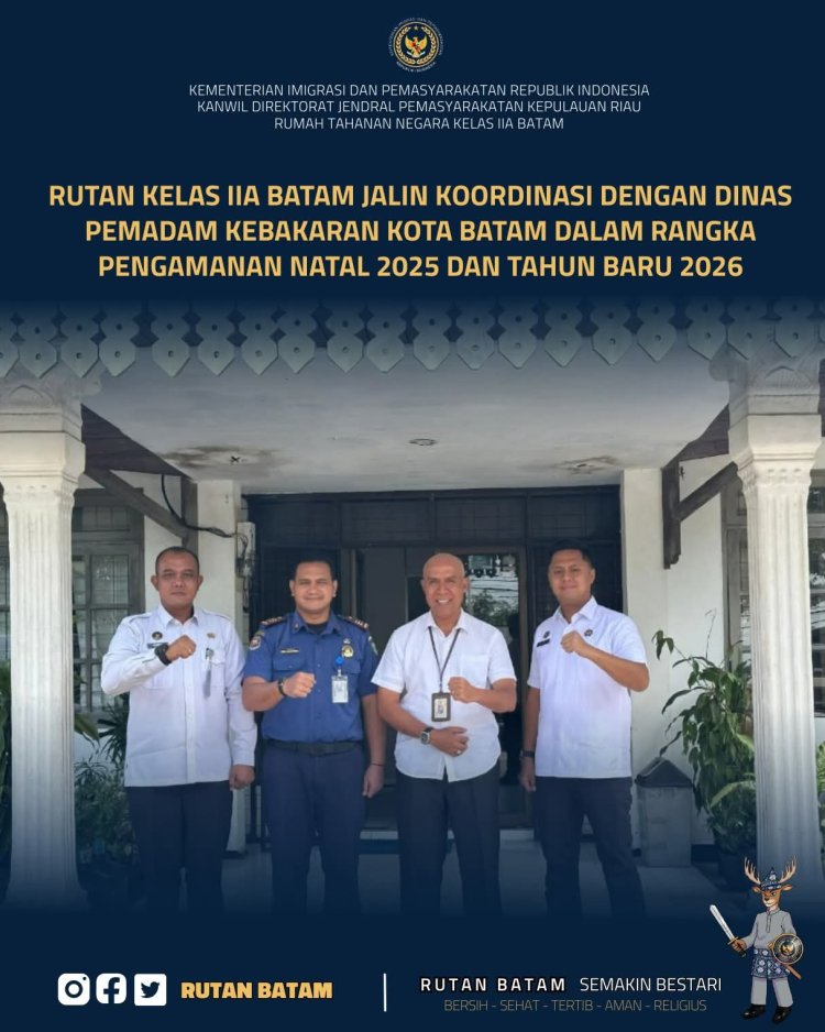 Rutan Kelas IIA Batam Perkuat Koordinasi dengan Damkar Jelang Natal 2025 dan Tahun Baru 2026