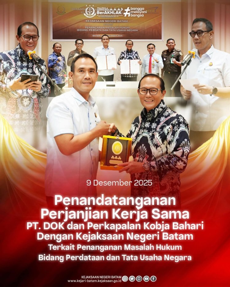 Kejari Batam Tandatangani Perjanjian Kerja Sama dengan PT DOK dan Perkapalan Kobja Bahari Terkait Penanganan Masalah Hukum Perdata dan TUN