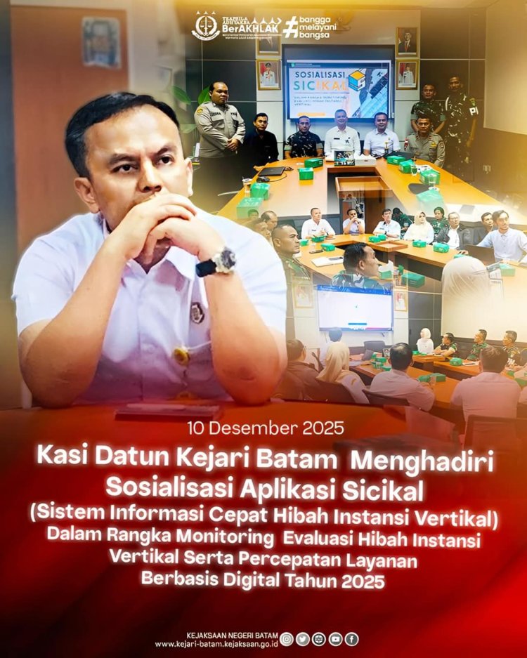 Kejari Batam Hadiri Sosialisasi Aplikasi Sicikal untuk Perkuat Monitoring Hibah Instansi Vertikal