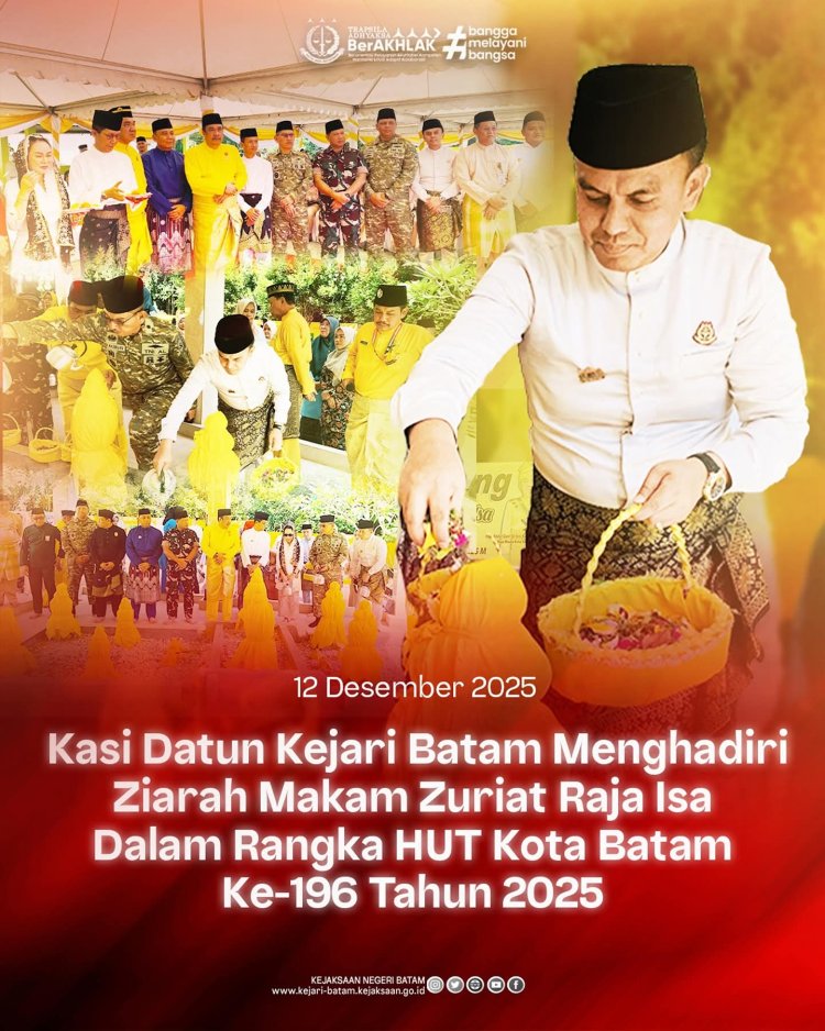 Kasi Datun Kejari Batam Hadiri Ziarah Makam Nong Isa Peringati HUT ke-196 Kota Batam