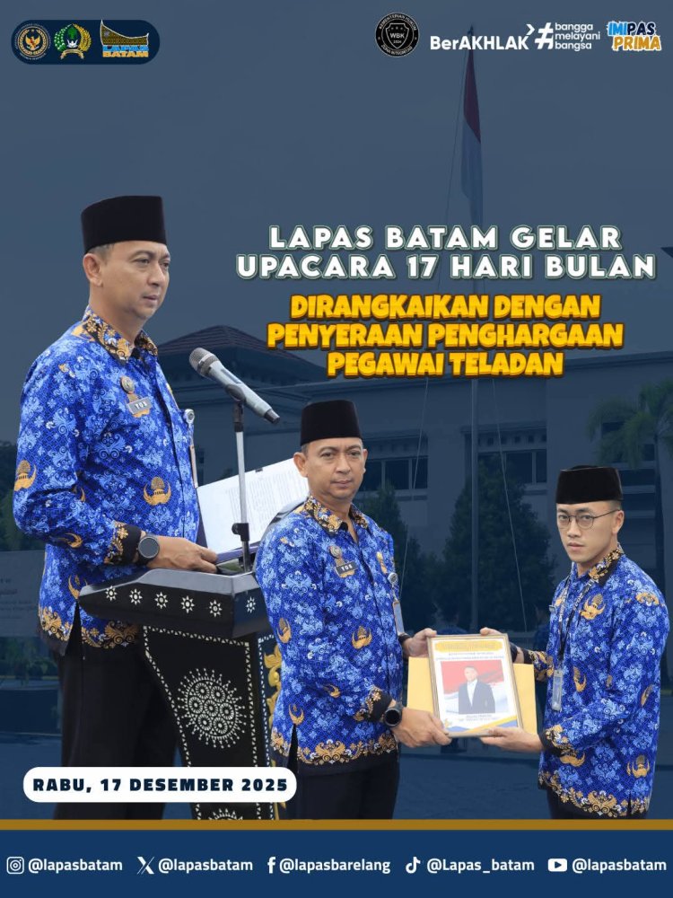 Lapas Batam Gelar Upacara Kesadaran Nasional 17 Hari Bulan, Serahkan Penghargaan Pegawai Teladan
